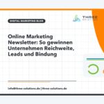 Online Marketing Newsletter: So gewinnen Unternehmen Reichweite, Leads und Bindung