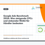 Google Ads Benchmark 2026: Was steigende CPCs und sinkender ROAS für Händler bedeuten
