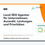 Local SEO Agentur für Unternehmen: Auswahl, Leistungen und Prioritäten