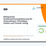 Erfolgreiche Suchmaschinenoptimierung für Unternehmen: Prioritäten, Inhalte und Technik richtig steuern