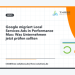 Google migriert Local Services Ads in Performance Max: Was Unternehmen jetzt prüfen sollten