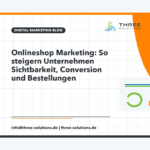 Onlineshop Marketing: So steigern Unternehmen Sichtbarkeit, Conversion und Bestellungen