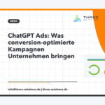 ChatGPT Ads: Was conversion-optimierte Kampagnen Unternehmen bringen