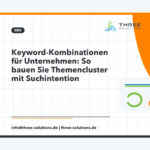 Keyword-Kombinationen für Unternehmen: So bauen Sie Themencluster mit Suchintention
