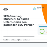 SEO-Beratung München: So finden Unternehmen den passenden SEO-Partner