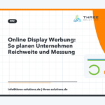 Online Display Werbung: So planen Unternehmen Reichweite und Messung