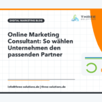 Online Marketing Consultant: So wählen Unternehmen den passenden Partner