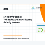 Shopify Forms: WhatsApp-Einwilligung richtig nutzen