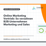 Online Marketing Vertrieb: So verzahnen B2B-Unternehmen Marketing und Sales