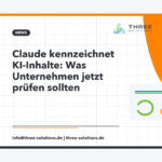 Claude kennzeichnet KI-Inhalte: Was Unternehmen jetzt prüfen sollten