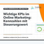 Wichtige KPIs im Online Marketing: Kennzahlen mit Steuerungswert
