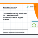 Online Marketing München für Unternehmen: Standortvorteile digital nutzen
