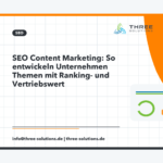 SEO Content Marketing: So entwickeln Unternehmen Themen mit Ranking- und Vertriebswert