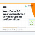 WordPress 7.1: Was Unternehmen vor dem Update prüfen sollten