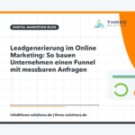Leadgenerierung im Online Marketing: So bauen Unternehmen einen Funnel mit messbaren Anfragen