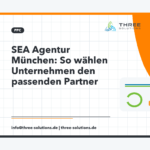 SEA Agentur München: So wählen Unternehmen den passenden Partner