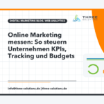 Online Marketing messen: So steuern Unternehmen KPIs, Tracking und Budgets
