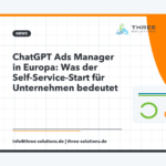 ChatGPT Ads Manager in Europa: Was der Self-Service-Start für Unternehmen bedeutet