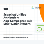 Snapchat Unified Attribution: App-Kampagnen mit MMP-Daten steuern
