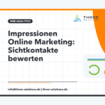 Impressionen Online Marketing: Was Sichtkontakte wirklich aussagen