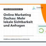 Online Marketing Dachau: Mehr lokale Sichtbarkeit und Anfragen