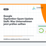 Google September-Spam-Update läuft: Was Unternehmen jetzt prüfen sollten
