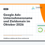 Google Ads: Unternehmensname und Zieldomain im Oktober 2026