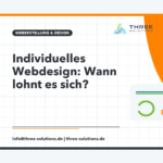 Individuelles Webdesign: Wann es sich für Unternehmen lohnt