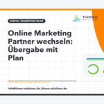 Online Marketing Partner wechseln: Übergabe mit Plan