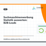 Suchmaschinenwerbung Statistik auswerten: B2B-Leads