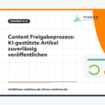 Content Freigabeprozess: KI-gestützte Artikel zuverlässig veröffentlichen