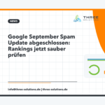 Google September Spam Update abgeschlossen: Rankings jetzt sauber prüfen