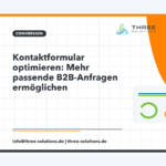Kontaktformular optimieren: Mehr passende B2B-Anfragen ermöglichen