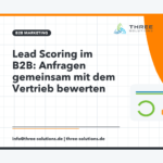Lead Scoring im B2B: Anfragen gemeinsam mit dem Vertrieb bewerten