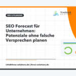 SEO Forecast für Unternehmen: Potenziale ohne falsche Versprechen planen