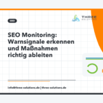 SEO Monitoring: Warnsignale erkennen und Maßnahmen richtig ableiten